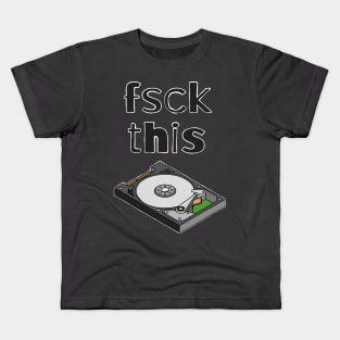 fsck this Kids T-Shirt